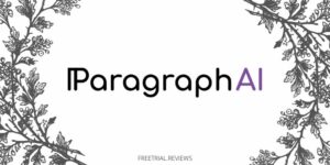 Paragraph AI Free Trial- A Comprehensive Review Featured Image - Freetrial.Reviews