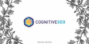 CognitiveSEO Free Trial & Review- A Detailed Analysis - Freetrial.Reviews
